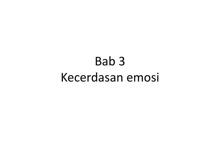 bab 3 kecerdasan emosi