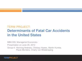 Term Project: Determinants of Fatal Car Accidents in the United States