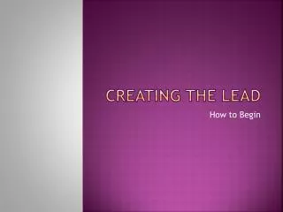 Creating the Lead