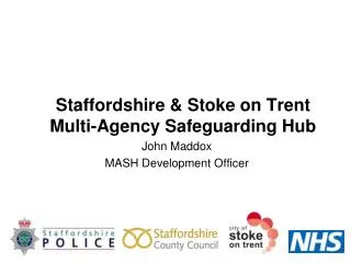 Staffordshire &amp; Stoke on Trent Multi-Agency Safeguarding Hub