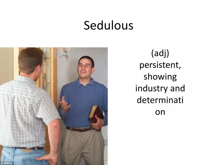 sedulous