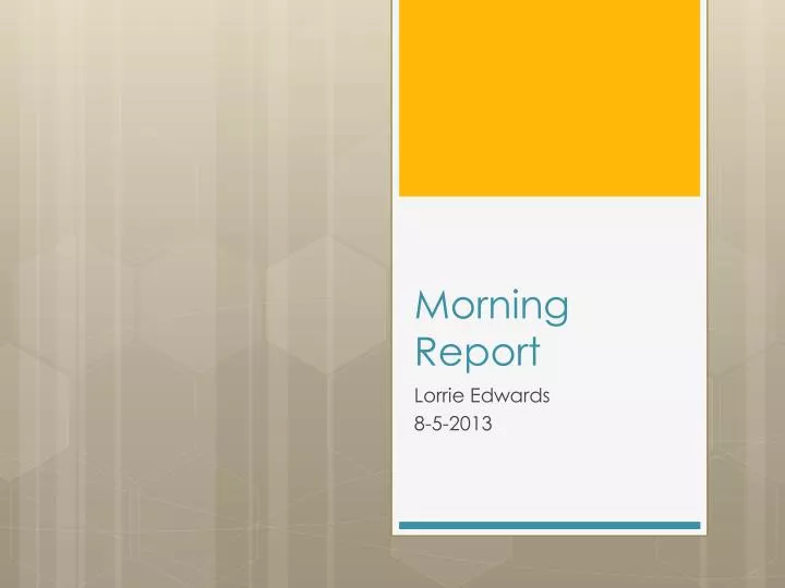 morning report