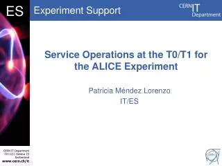 Service Operations at the T0/T1 for the ALICE Experiment