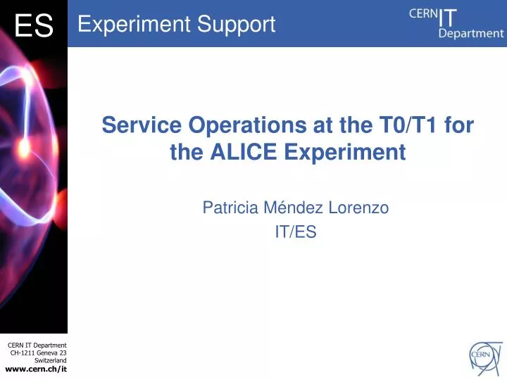 service operations at the t0 t1 for the alice experiment