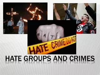 Hate Groups and Crimes
