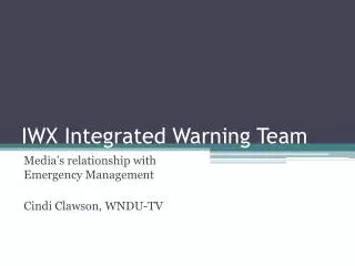 IWX Integrated Warning Team