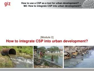 [ Module 2] How to integrate CSP into urban development?