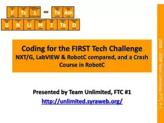 Coding for the FIRST Tech Challenge NXT/G, LabVIEW &amp; RobotC compared, and a Crash Course in RobotC