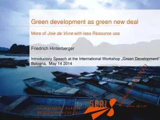 Green development as green new deal More of Joie de Vivre with less Resource use