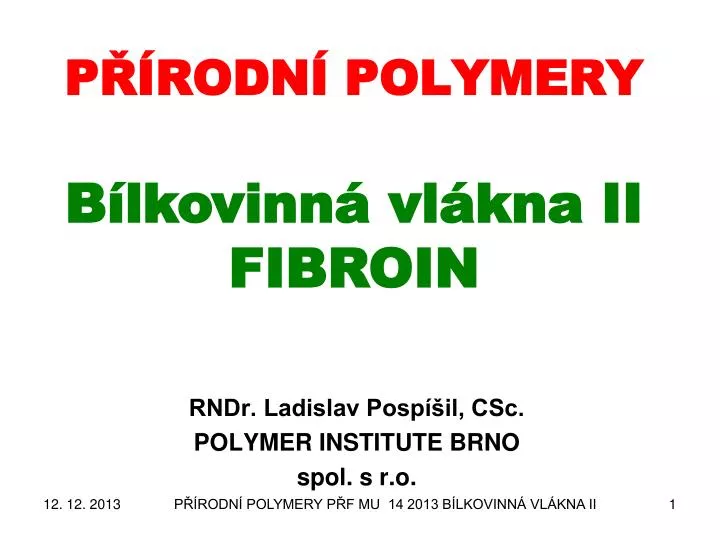p rodn polymery b lkovinn vl kna ii fibroin