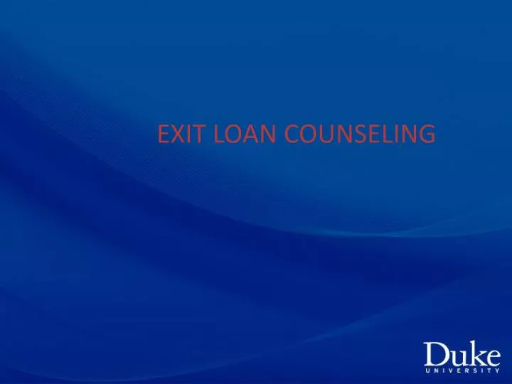 exit loan counseling