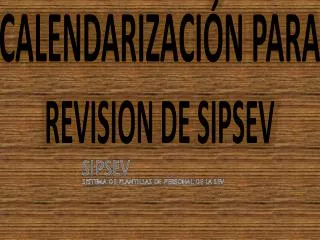 calendarizaci n para revision de sipsev