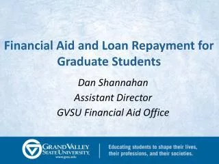 Financial Aid and Loan Repayment for Graduate Students
