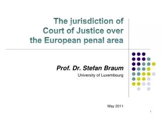 The jurisdiction of Court of Justice over the European penal area