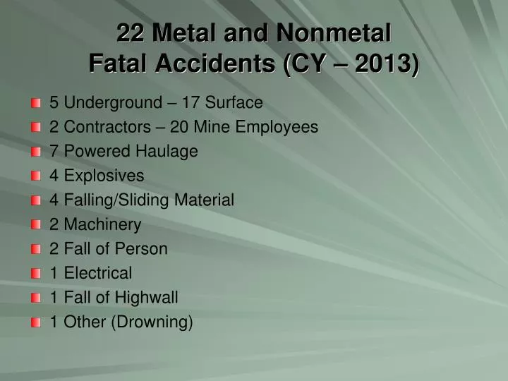 22 metal and nonmetal fatal accidents cy 2013