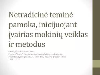 netradicin temin pamoka inicijuojant vairias mokini veiklas ir metodus