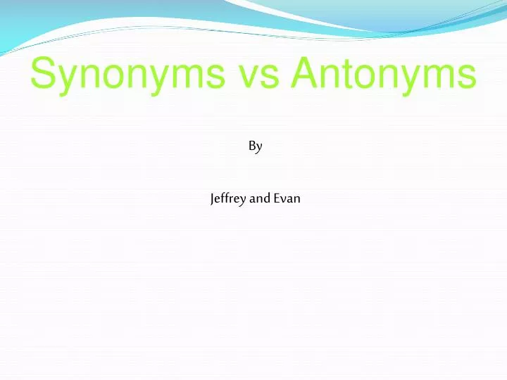 synonyms vs antonyms