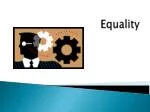 Equality - slide 1