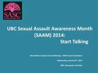 UBC Sexual Assault Awareness Month (SAAM) 2014: 					Start Talking