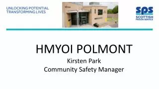 HMYOI POLMONT Kirsten Park Community Safety Manager