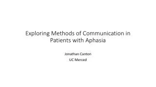 Exploring Methods of Communication in Patients with Aphasia