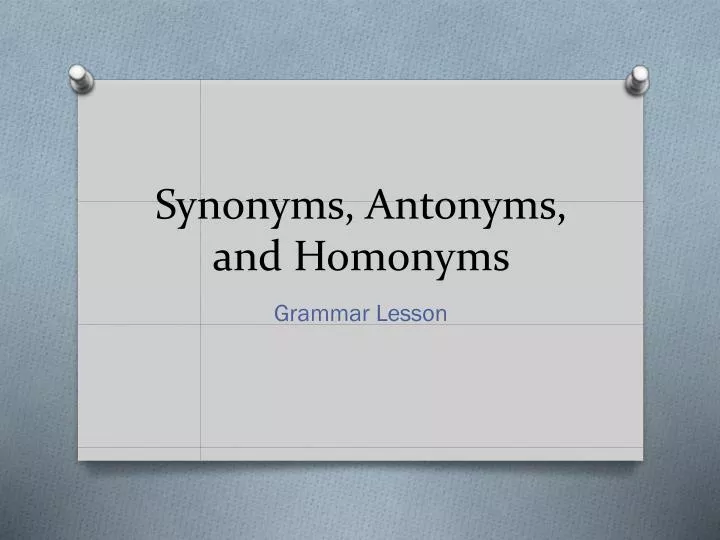 synonyms antonyms and homonyms