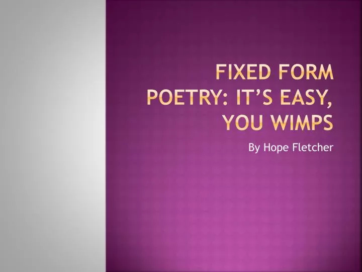 fixed form poetry it s easy you wimps
