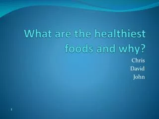 What are the healthiest foods and why?