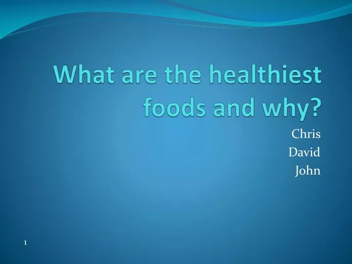 what are the healthiest foods and why