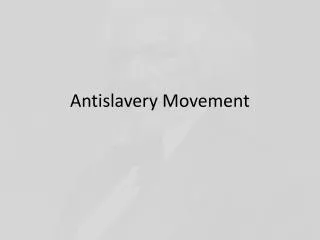 Antislavery Movement