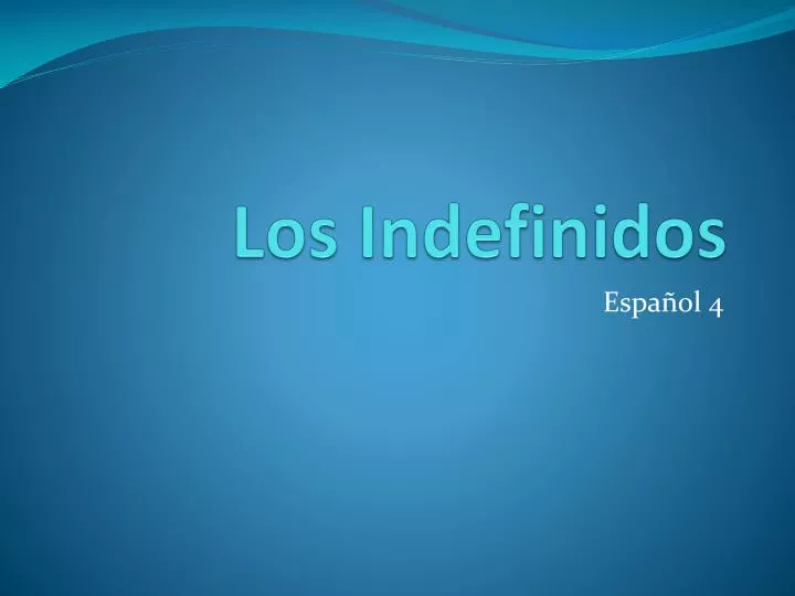 los indefinidos