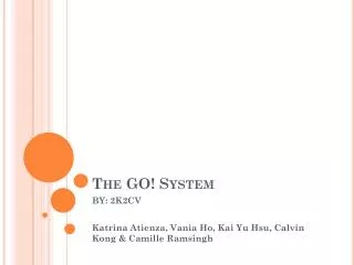The GO! System