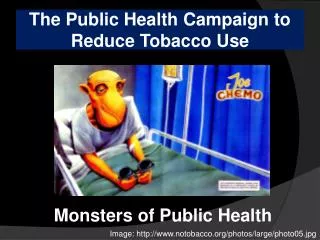 The Public Health Campaign to Reduce Tobacco Use
