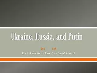 Ukraine, Russia, and Putin