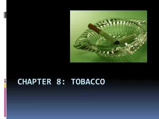 CHAPTER 8: TOBACCO
