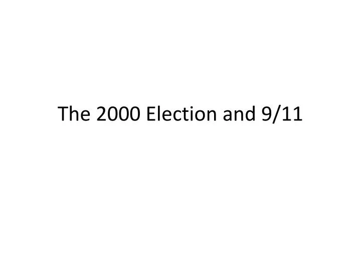 the 2000 election and 9 11