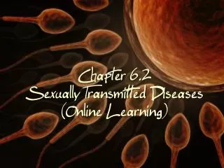 Chapter 6.2 Sexually Transmitted Diseases (Online Learning)