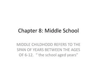 Chapter 8: Middle School