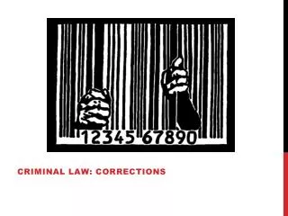 Criminal Law: Corrections