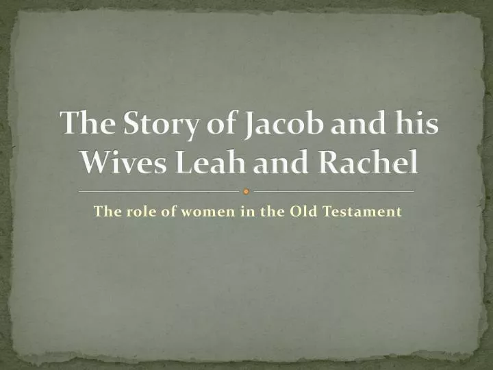 the story of jacob and his wives leah and rachel