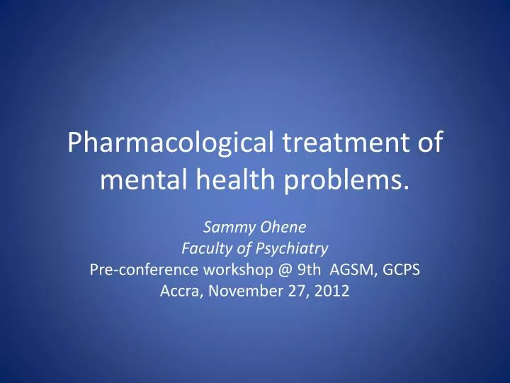 pharmacological treatment of mental health problems