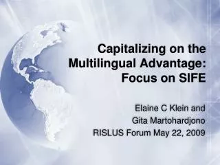 Capitalizing on the Multilingual Advantage: Focus on SIFE