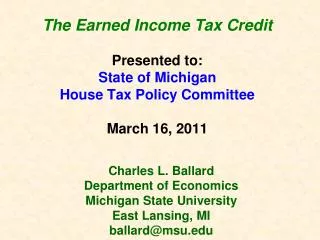 Charles L. Ballard Department of Economics Michigan State University East Lansing, MI