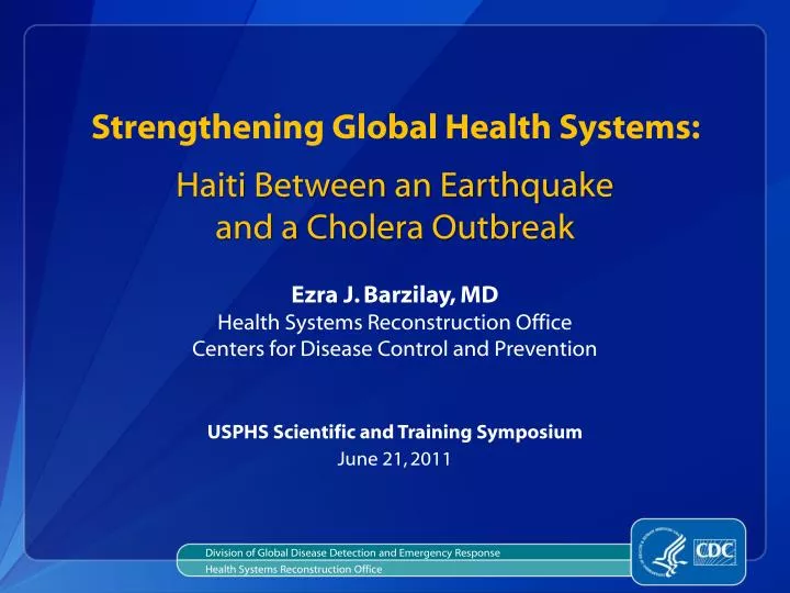 strengthening global health systems haiti between an earthquake and a cholera outbreak