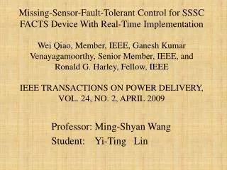 Professor: Ming- Shyan Wang Student: Yi-Ting Lin