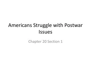 Americans Struggle with Postwar Issues