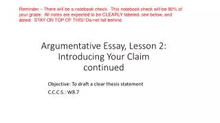 Argumentative Essay, Lesson 2 : Introducing Your Claim continued