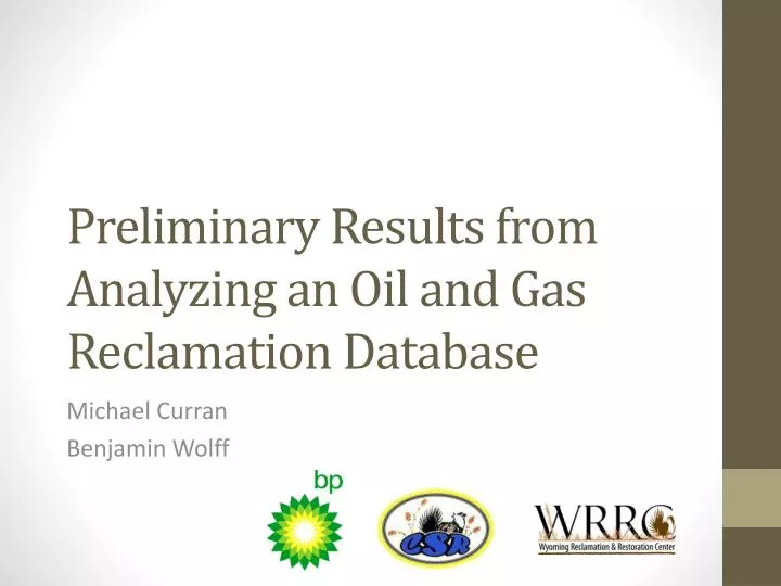 preliminary results from analyzing an oil and gas reclamation database