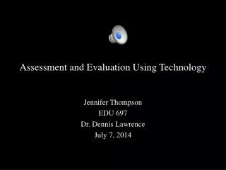 Assessment and Evaluation Using Technology