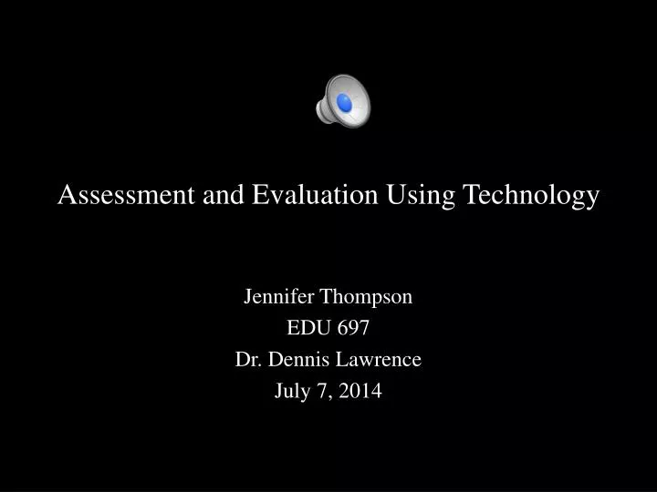 assessment and evaluation using technology